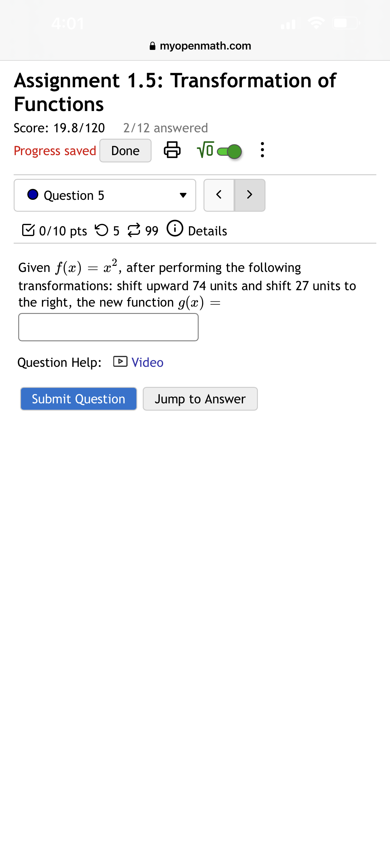 Question Help: E] Video Submit Question Jump to Answer 10:09 Done myopenmath.com