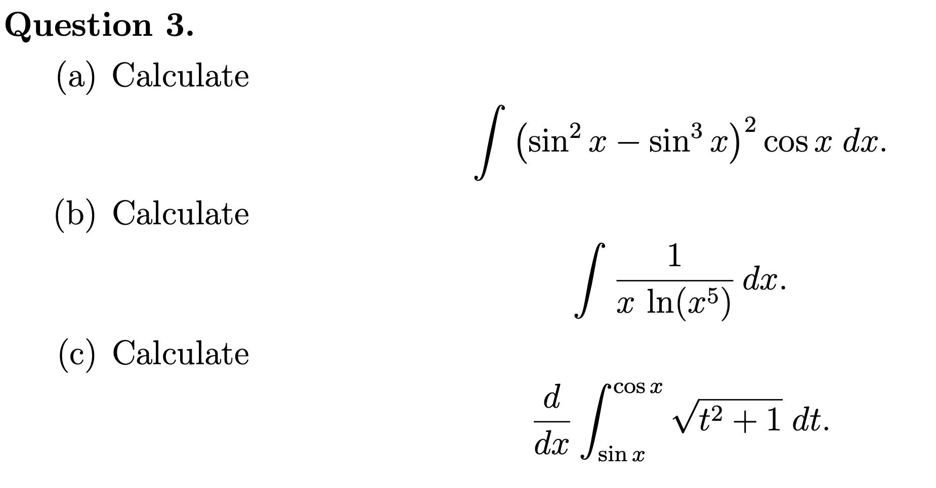 Question 3. (a) Calculate sin sin (b) Calculate (c) Calculate 1 cosc