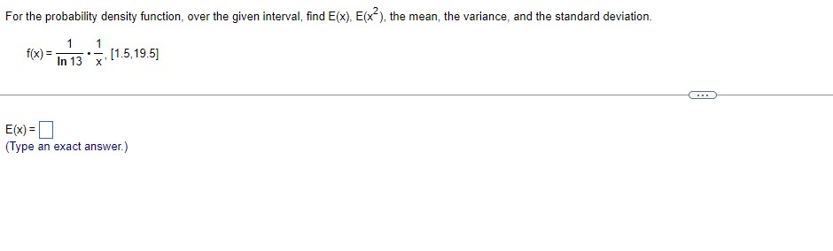  For the probability density function, over the given interval, find E(x),