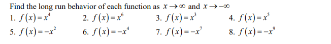  Find the long run behavior of each function as x ->