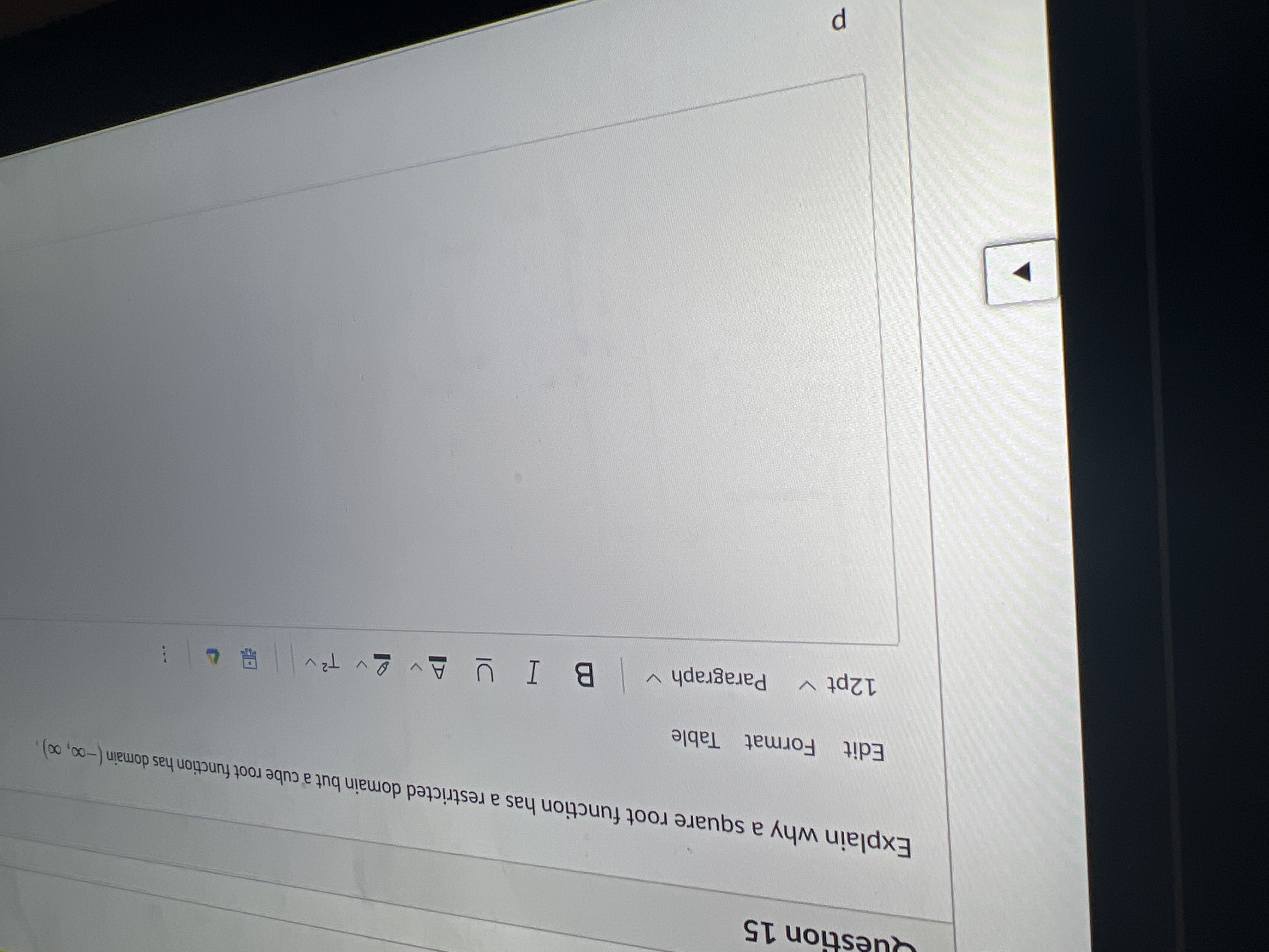  Question 15 Explain why a square root function has a restricted