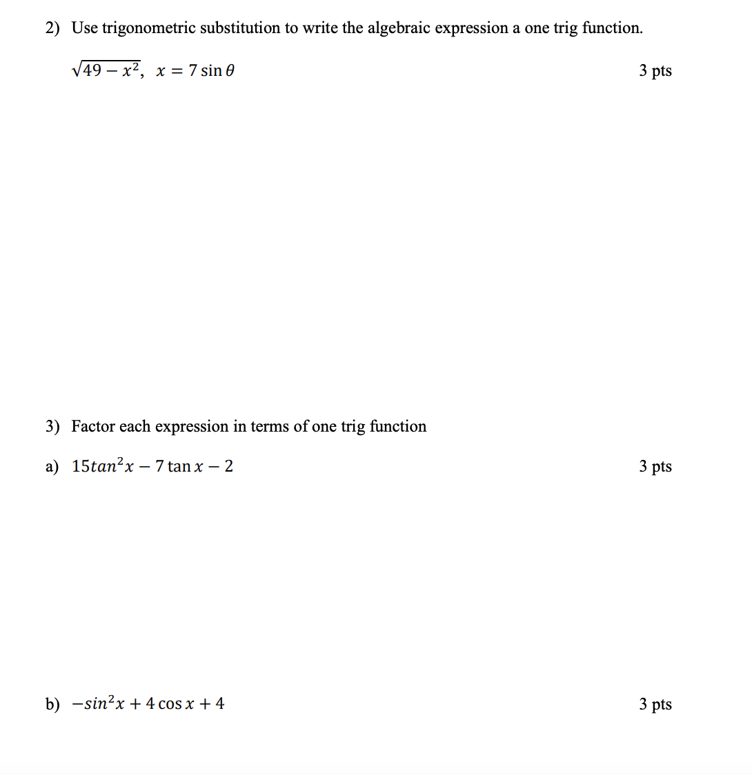  2) Use trigonometric substitution to write the algebraic expression a one