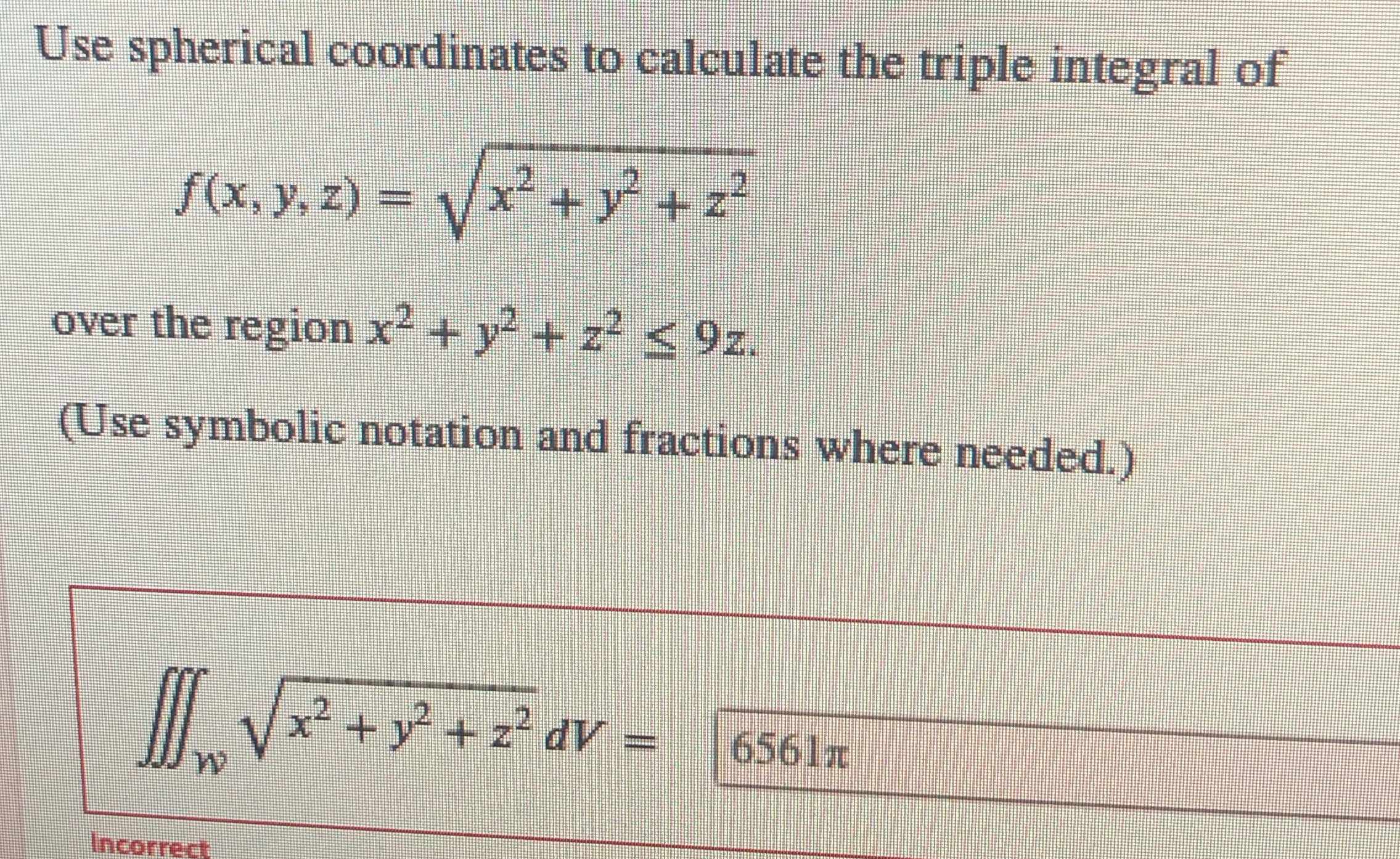  How do I set it up? Use spherical coordinates to calculate