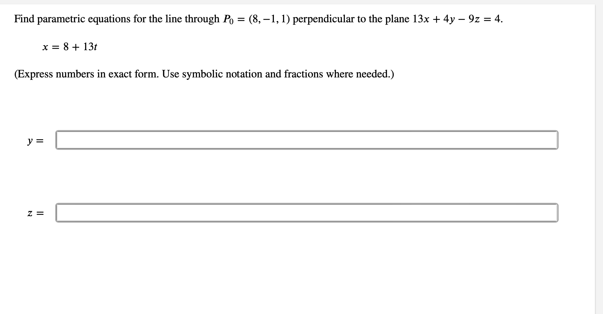 Find parametric equations for the line through P0 = (8, 1,