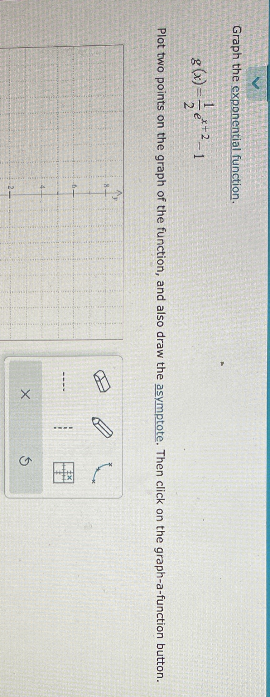 1 Plot two points on the graph of the function, and also
