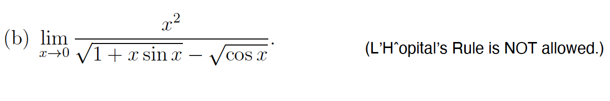 (b) lim 2 1 + x sin x cos x (L'HAopital's Rule