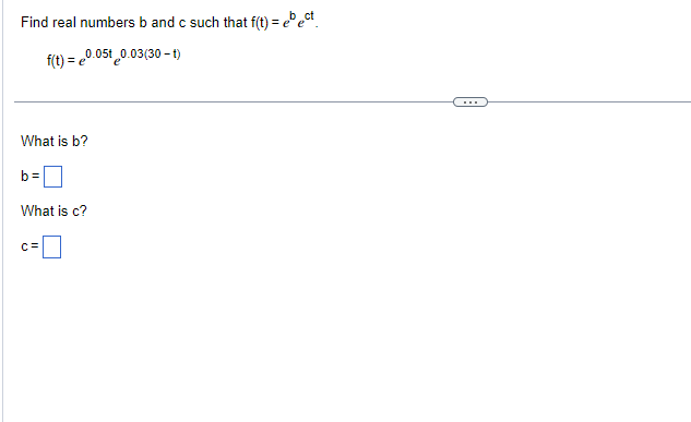  Find real numbers b and c such that t] = shed.