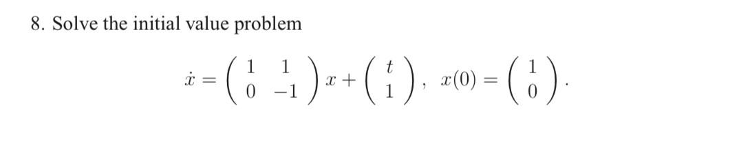 8. Solve the initial value problem