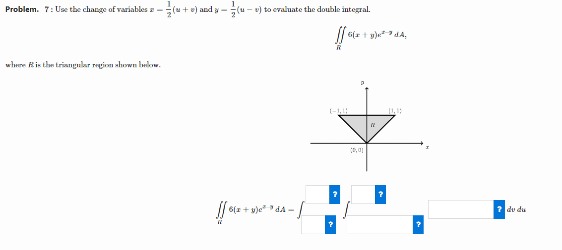 Problem. 7 : Use the change of variables I = %(u