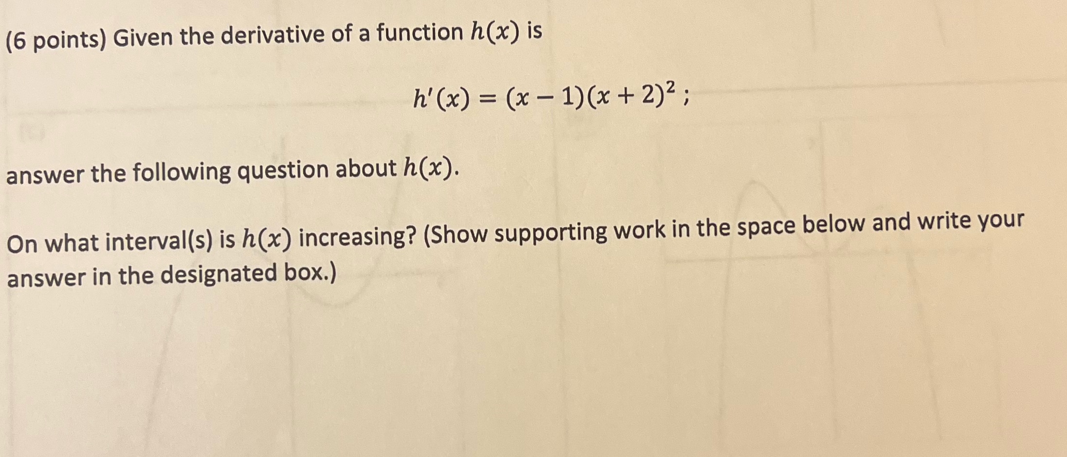 (x ) = (x - 1) (x+2)2 ; answer the following question
