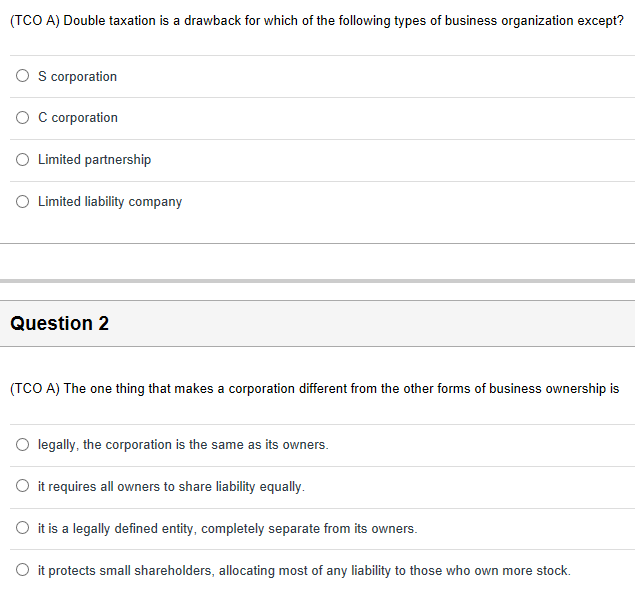 types of business organization except? C) S corporation C) C corporation C)