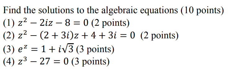 - 2iz - 8 = 0 (2 points) (2) z2 - (2