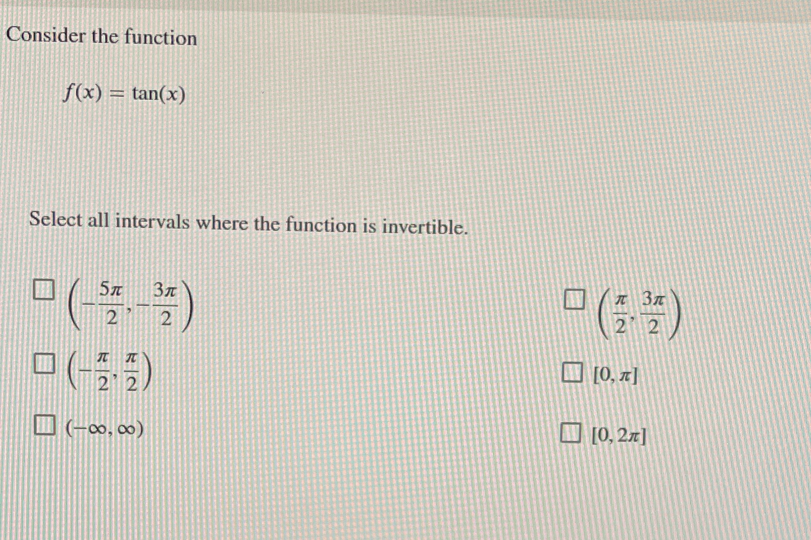 function is invertible. 2 2 2 2 [O, 7] 2 2 HIM