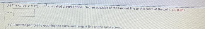 (a) The curve y = x/(1 + x ) is called