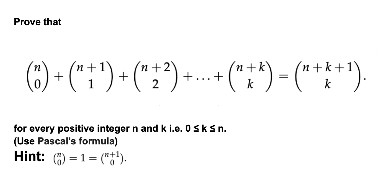 0 S k S n. (Use Pascal's formula) Hint: (g) = 1