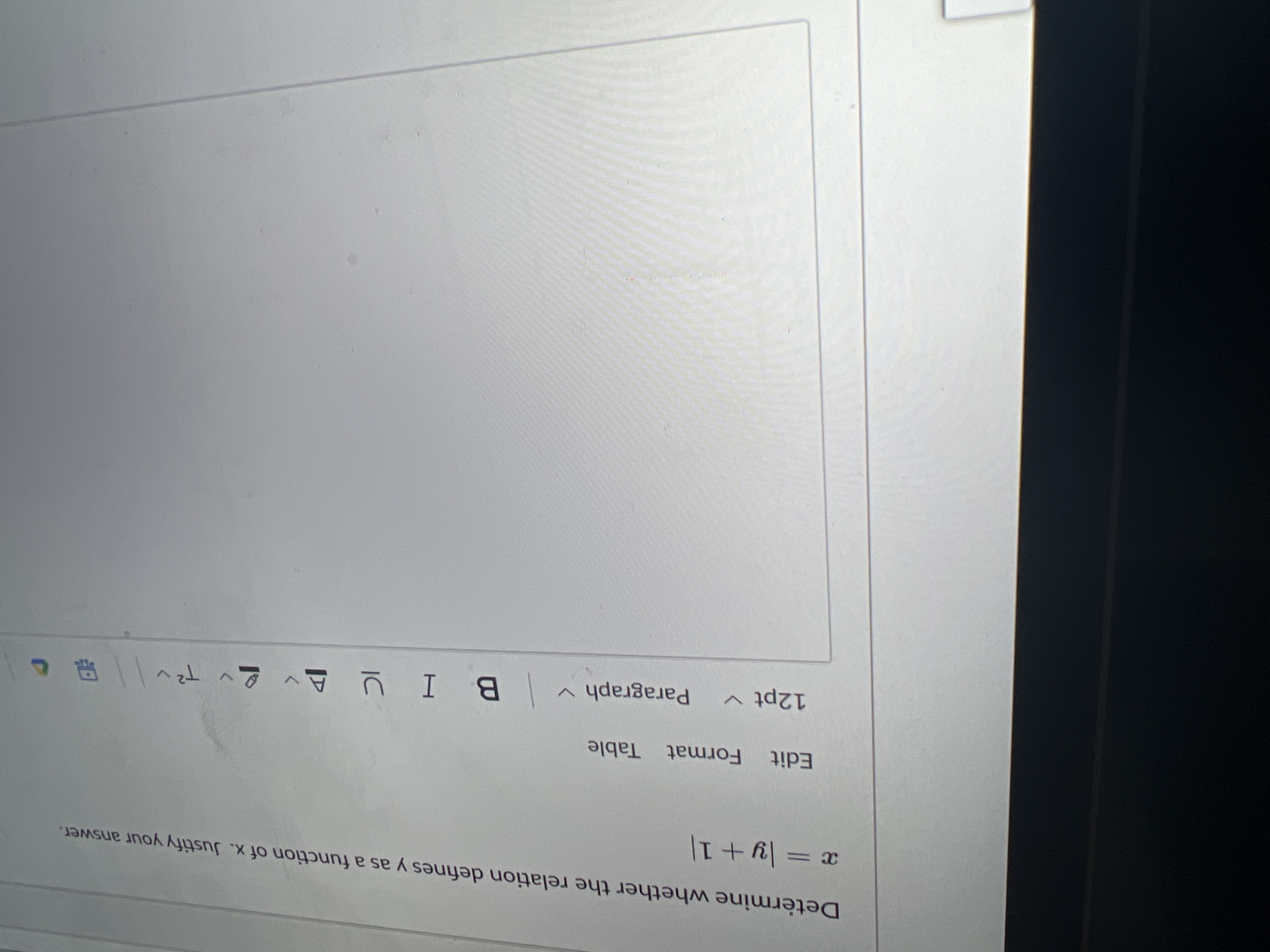 Justify your answer. x = ly+11 Edit Format Table 12pt V Paragraph
