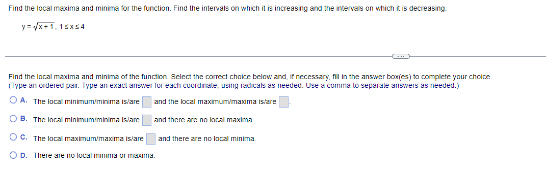 maxima and minima for the function. Find the intervals on which it