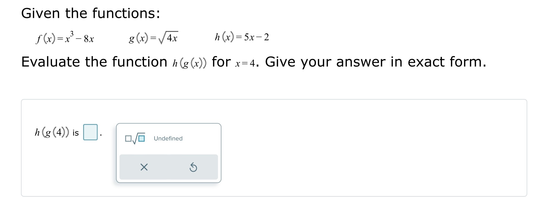 x=4. Give your answer in exact form. 11 (g (4)) i5 '