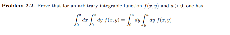 Problem 2.2. Prove that for an arbitrary integrable function f(x, y)