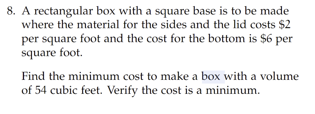 8. A rectangular box with a square base is to be