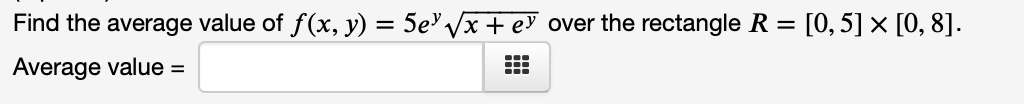 over the rectangle R = [0, 5] x [0, 8]. Average value