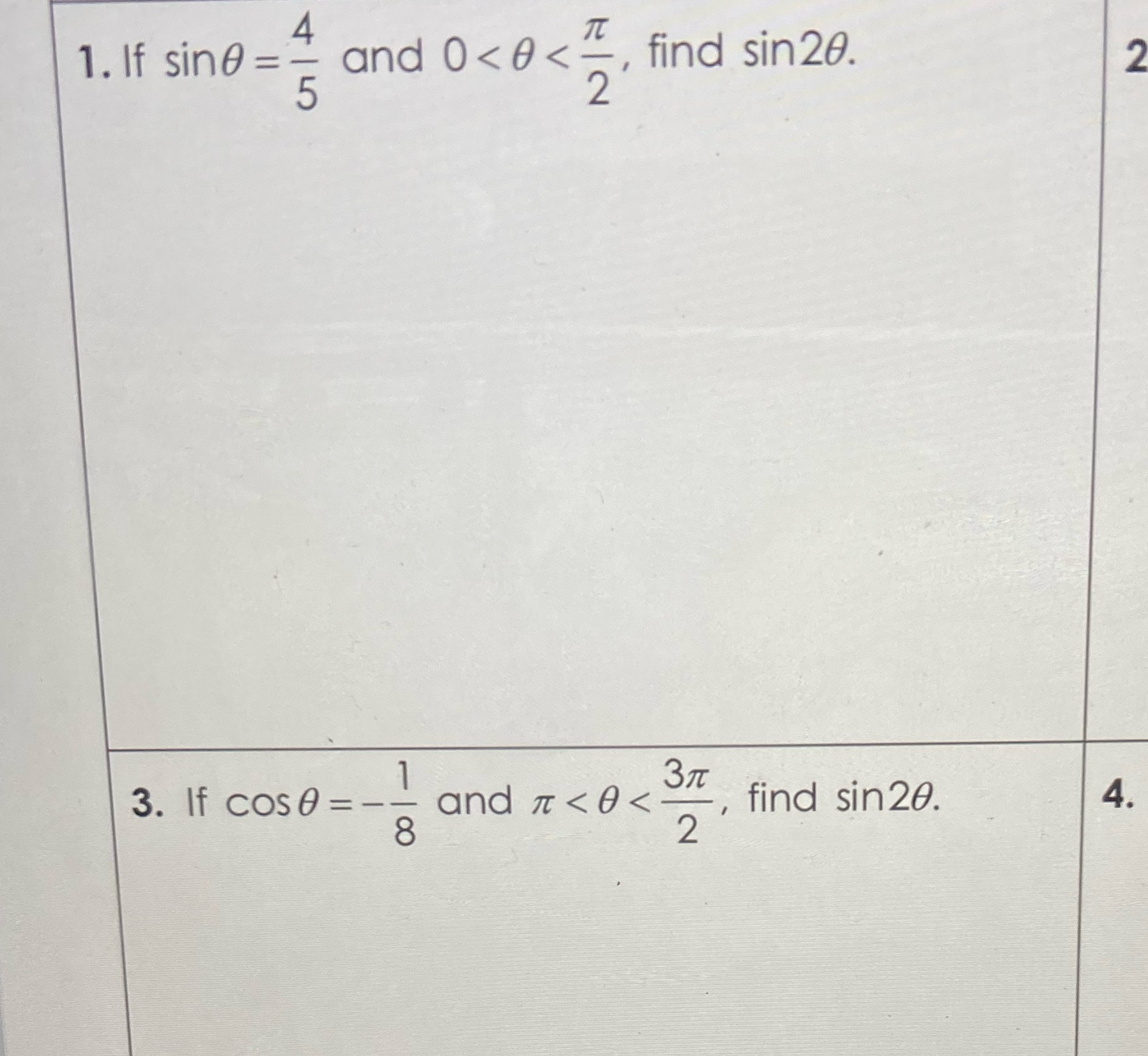 4 1. If sin0= and 5 3. If coso= and 8 find