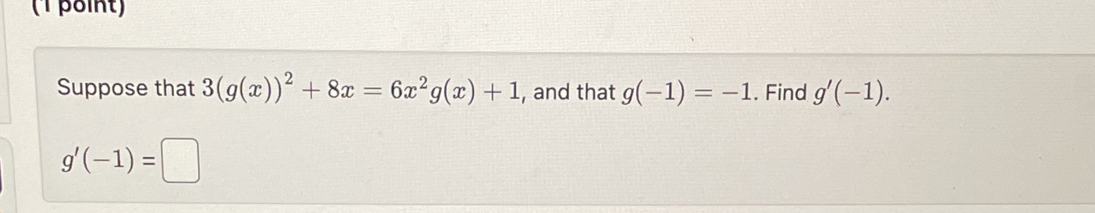 Suppose that + 8t 6c2g(c) -k 1, and that g(l) 1. Find