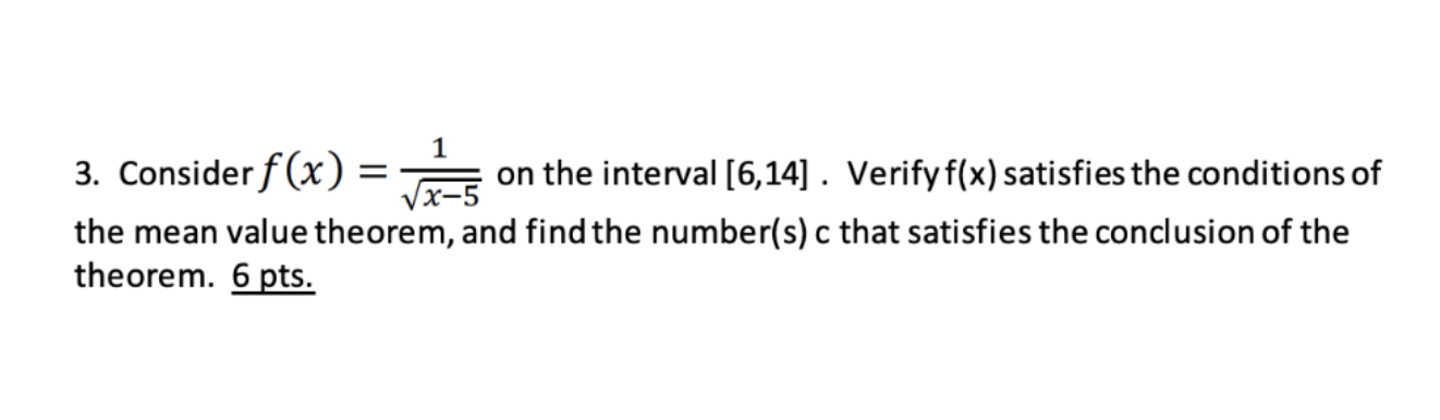  3. Consider f (x) = 1 on the interval [6,14] .