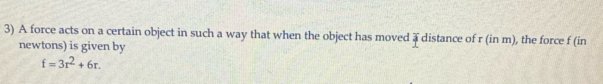  3) A force acts on a certain object in such a