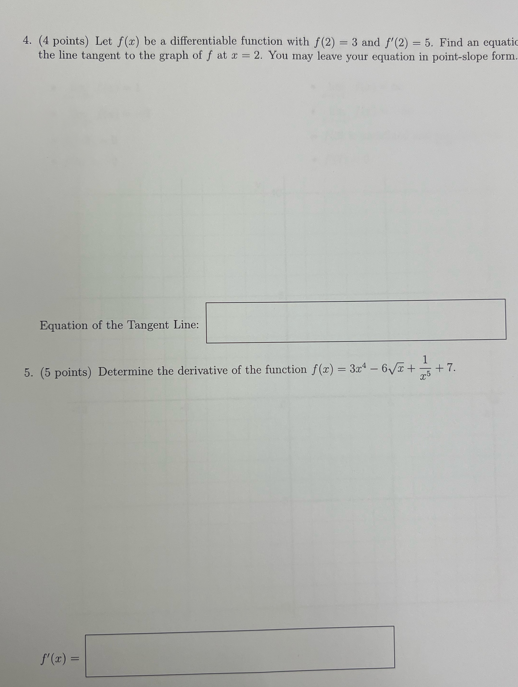  4. (4 points) Let f(x) be a differentiable function with f(2)