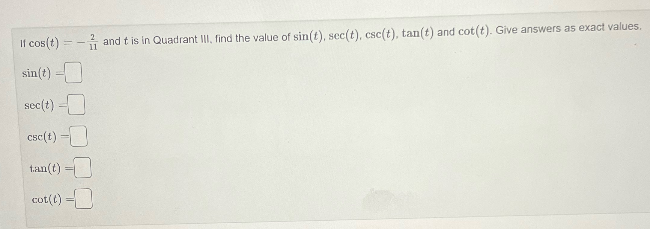 Quadrant III, find the value of sin(t), sec(t), csc(t), tan(t) and cot(t).