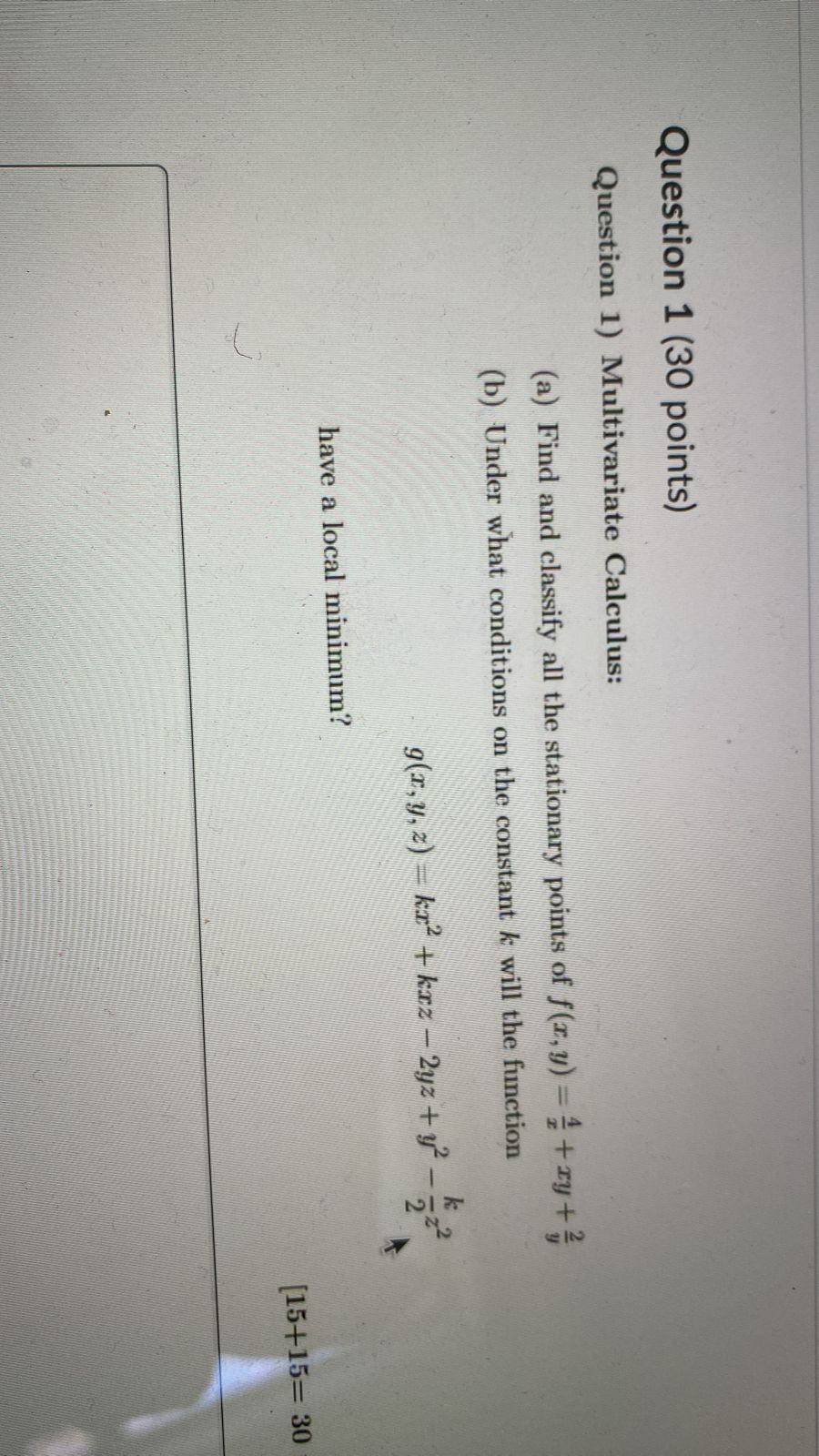  Question 1 (30 points) Question 1) Multivariate Calculus: (a) Find and