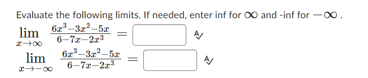  Evaluate the following limits. If needed, enter inf for DO and