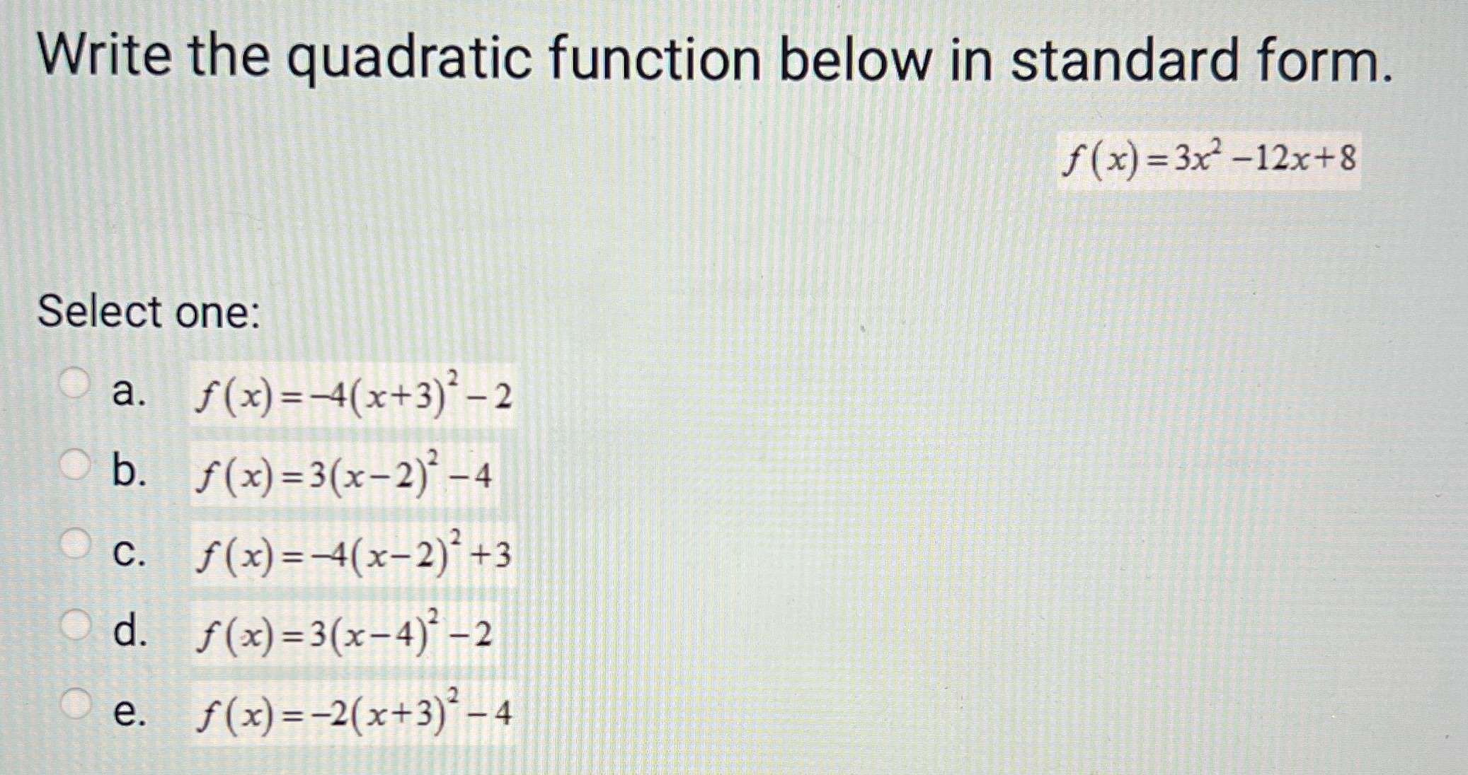one: O a. f (x ) = -4(x+3 )? - 2 Ob.