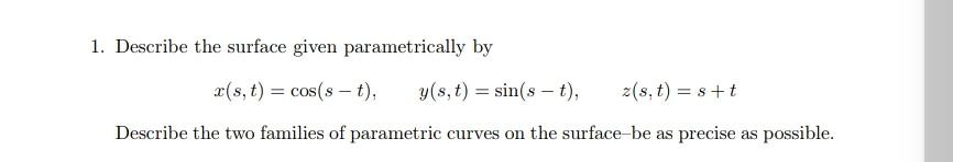- t). y(s, t) = sin(s -t), z(s.t) =s+t Describe the two