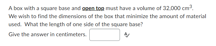  A box with a square base and open too must have