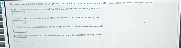 manufacturing costs are $451,400, what is the manufacturing cost per unit if:
