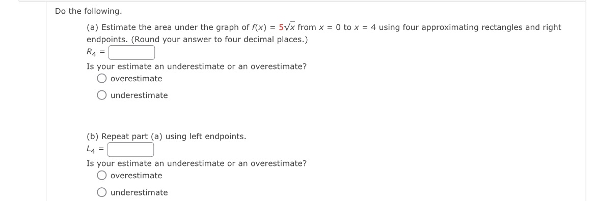Do the foIIOwing. (a) Estimate the area under the graph of