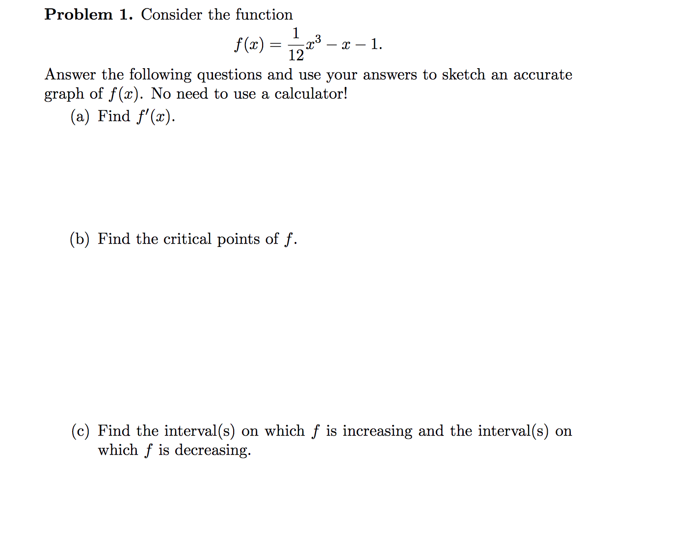 calculator! (a) Find f'(:c). (b) Find the critical points of f. (c)