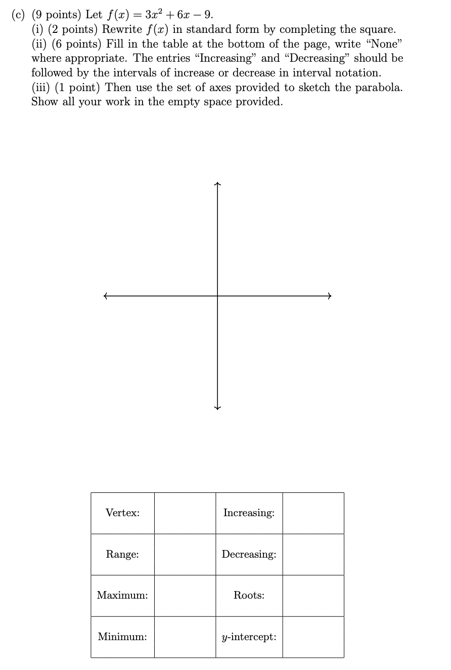  (c) (9 points) Let f() = 3:172 + 6:1: 9. (i)