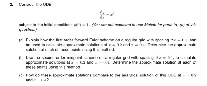 the initial conditions girl) = 1. (You are not expected to use