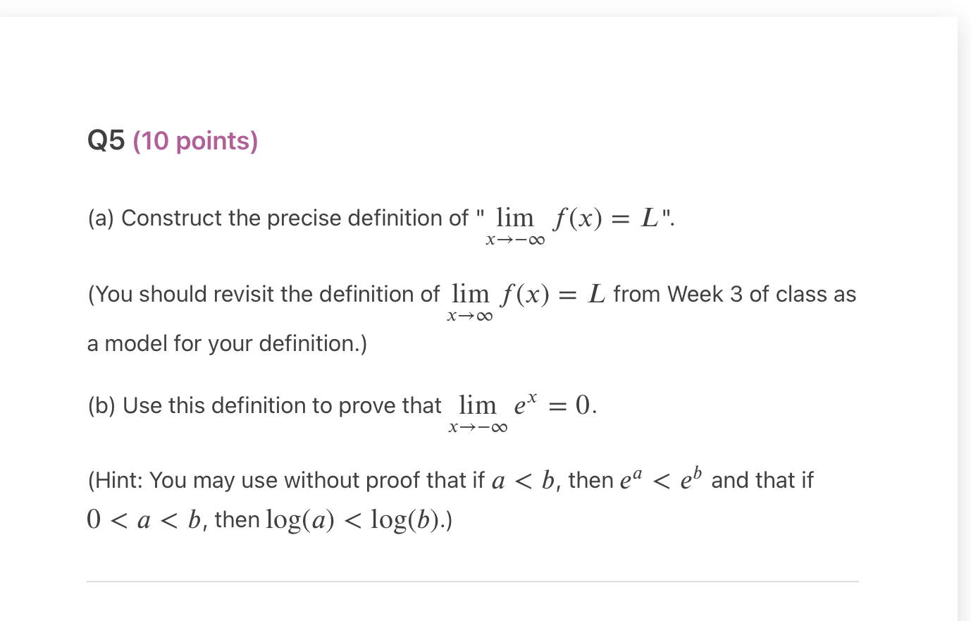 05 (10 points) (a) Construct the precise definition of " lim