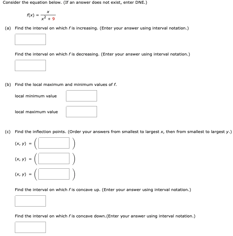 DNE.) X f( x) = - x2+ 9 (a) Find the interval