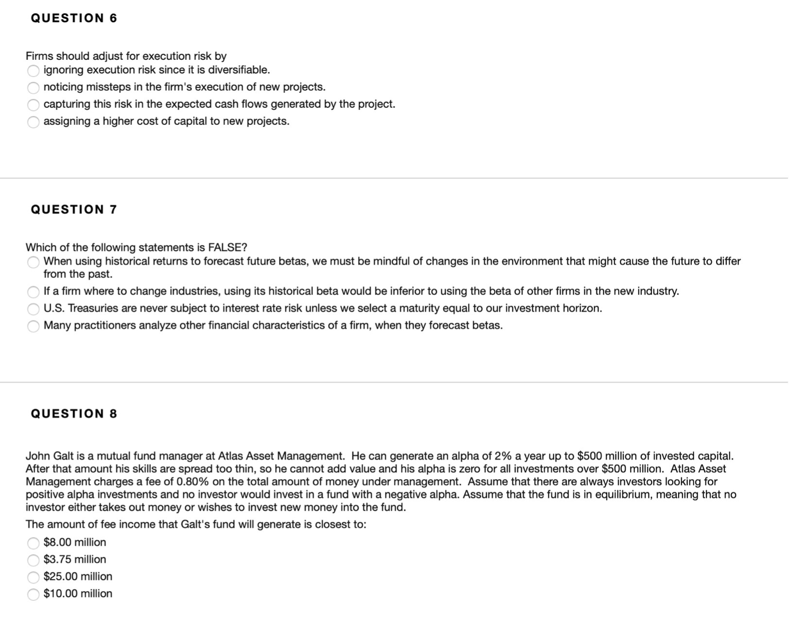  QUESTION 6 Firms should adjust for execution risk by A ignoring