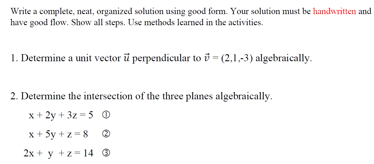 W'rite a complete, neat, organized solution using good form. Your solution