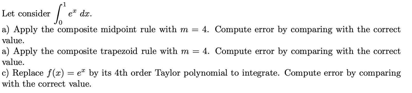  1 Let consider / ex dm. 0 a) Apply the composite