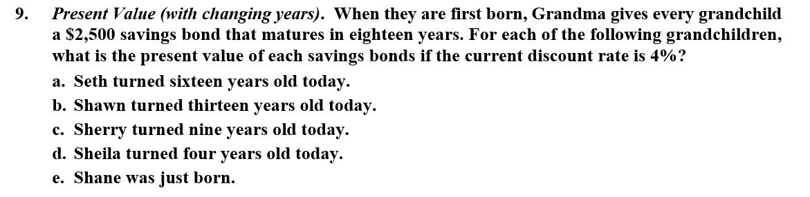 Present Value (with changing years). When they are rst born, Grandma