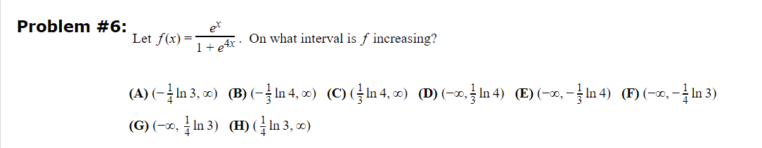  Problem #6: et Let f(x) = 1 + 4x . On