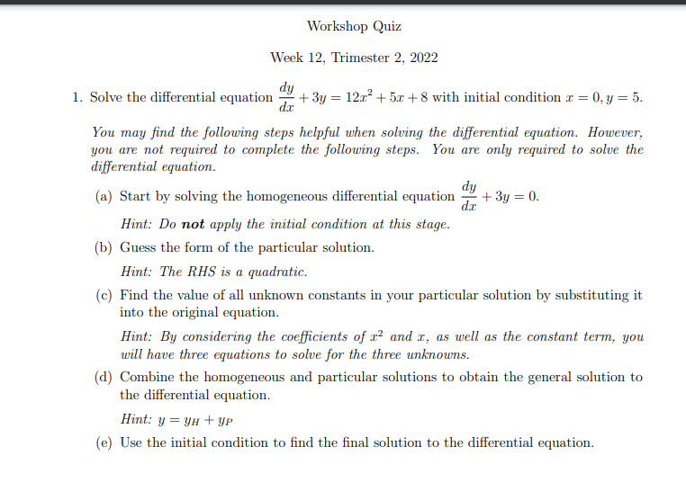 Workshop Quiz Week 12, Trimester 2, 2022 1. Solve the differential