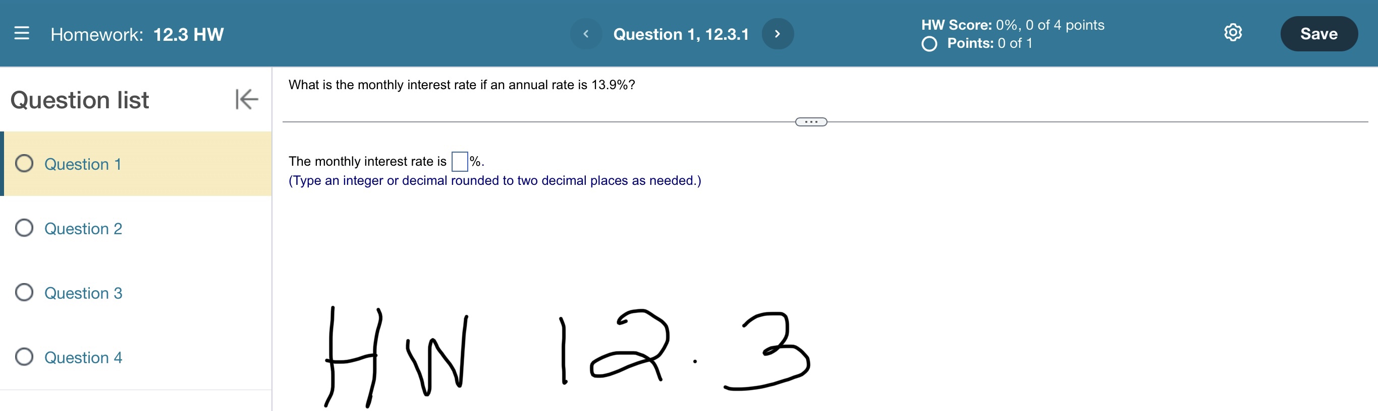 to two decimal places as needed.) 0 Question 2 0 Question 3